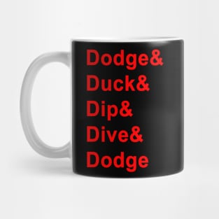 Dodge Duck Dip Dive and Dodge Mug
